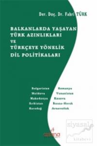 Balkanlarda Yaşayan Türk Azınlıkları ve Türkçeye Yönelik Dil Politikaları