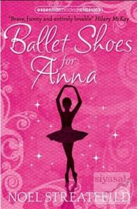 Ballet Shoes for Anna (Essential Modern Classics)