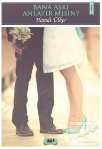 Bana Aşkı Anlatır Mısın?