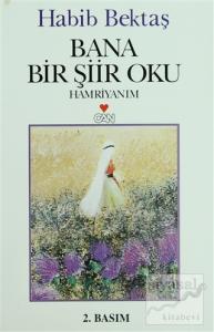 Bana Bir Şiir Oku Hamriyanım