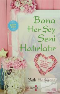 Bana Her Şey Seni Hatırlatır (Kokulu Kitap)