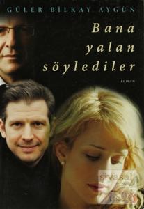 Bana Yalan Söylediler