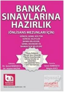 Banka Sınavlarına Hazırlık - Güncel Genel Kültür - Güncel Olaylar Banka Bilgileri - Güncel Ekonomi ve Bankacılık Bilgileri