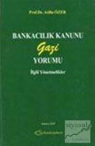 Bankacılık Kanunu Gazi Yorumu ve İlgili Yönetmelikler (Ciltli)