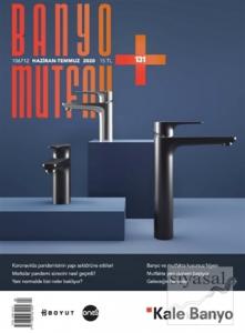 Banyo Mutfak Dergisi Sayı: 131 Haziran-Temmuz 2020
