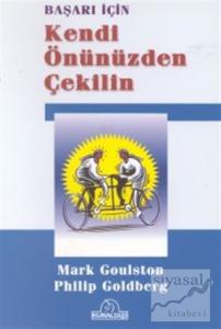 Başarı İçin Kendi Önünüzden Çekilin