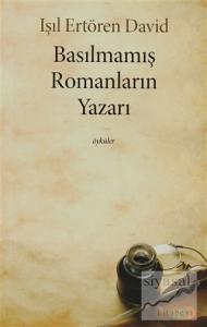 Basılmamış Romanların Yazarı