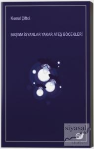 Başıma İsyanlar Yakar Ateş Böcekleri