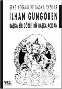 Başka Bir Gözle, Bir Başka Açıdan Seks Yogası ve Başka Yazılar