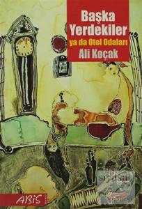 Başka Yerdekiler ya da Otel Odaları