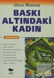 Baskı Altındaki Kadın