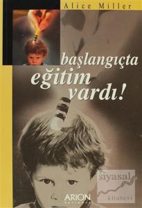 Başlangıçta Eğitim Vardı!