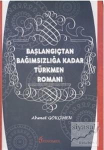 Başlangıçtan Bağımsızlığa Kadar Türkmen Romanı