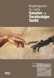 Başlangıçtan Bu Yana Sanatın ve Yaratıcılığın Tarihi