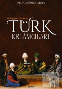 Başlangıçtan Günümüze Türk Kelamcıları