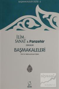 Başmakaleler 3 - İlim ve Sanat ve Panzehir Dergileri Başmakaleleri