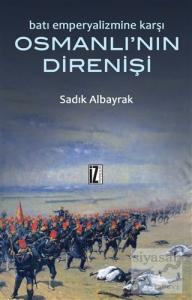 Batı Emperyalizmine Karşı Osmanlı'nın Direnişi