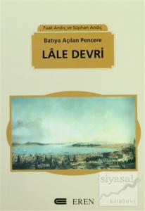 Batıya Açılan Pencere: Lale Devri