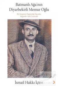 Batmanlı Ağa'nın Diyarbekirli Memur Oğlu