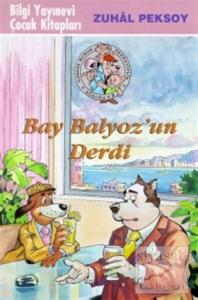 Bay Balyoz'un Derdi Hassas Burun Dedektiflik Bürosu 3. Kitap