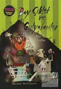 Bay Çiklet ve Gulyabaniler