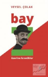 Bay Z Üzerine Kronikler Bay Z Üzerine Kronikler