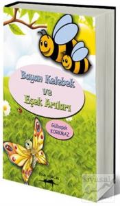 Bayan Kelebek ve Eşek Arıları