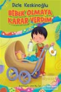 Bebek Olmaya Karar Verdim