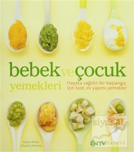 Bebek ve Çocuk Yemekleri (Ciltli) Bebek ve Çocuk Yemekleri (Ciltli)
