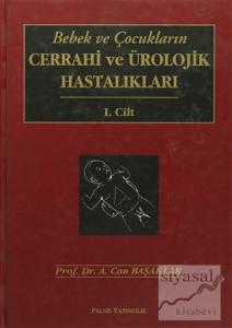 Bebek ve Çocukların Cerrahi ve Ürolojik Hastalıkları (2 Cilt Takım) (Ciltli)