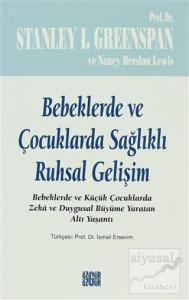 Bebeklerde ve Çocuklarda Sağlıklı Ruhsal Gelişim Bebeklerde ve Çocuklarda Sağlıklı Ruhsal Gelişim