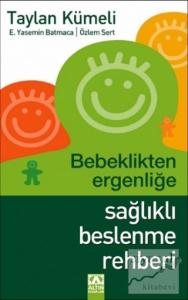 Bebeklikten Ergenliğe Sağlıklı Beslenme Rehberi