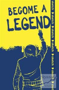 Become A Legend - Özel Tasarım Defter