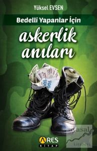 Bedelli Yapanlar İçin Askerlik Anıları