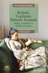 Bedeni, Toplumu, Kainati Yazmak