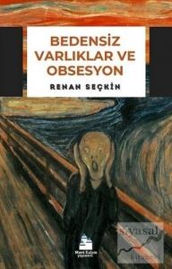 Bedensiz Varlıklar ve Obsesyon