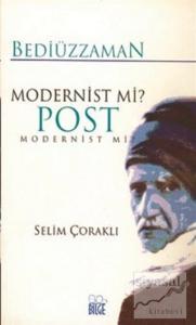 Bediüzzaman Modernist mi? Post Modernist mi?