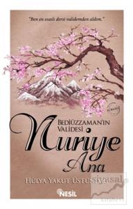 Bediüzzaman'ın Validesi Nuriye Ana