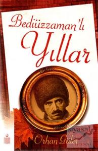 Bediüzzaman'lı Yıllar