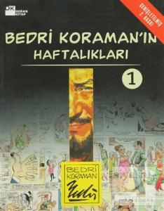Bedri Koraman'ın Haftalıkları 1