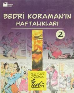 Bedri Koraman'ın Haftalıkları 2