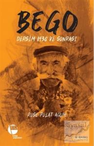 Bego - Dersim 1938 ve Sonrası