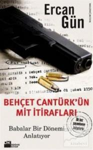 Behçet Cantürk'ün MİT İtirafları