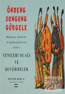 Bektaşi Kültür Argümanlarına Göre Yeniçeri Ocağı ve Devşirmeler