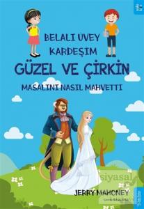 Belalı Üvey Kardeşim Güzel ve Çirkin Masalını Nasıl Mahvetti?