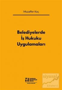 Belediyelerde İş Hukuku Uygulamaları
