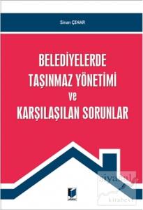 Belediyelerde Taşınmaz Yönetimi ve Karşılaştıran Sorunlar