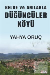 Belge ve Anılarla Düğüncüler Köyü