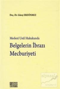 Belgelerin İbrazı Mecburiyeti (Ciltli)