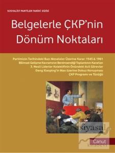Belgelerle ÇKP'nin Dönüm Noktaları